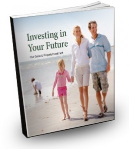 Investing In Your Future- Your guide to property investment