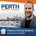 Episode 81: Playing A Strong Defence with Michael Yardney