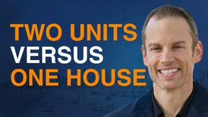 Two Units Versus One House
